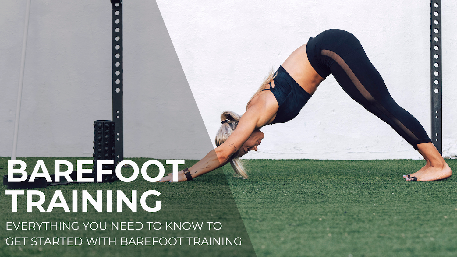 Everything You Need to Know to Get Started With Barefoot Training